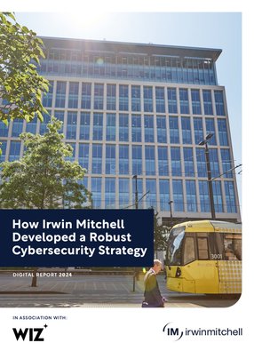 How Irwin Mitchell Developed a Robust Cybersecurity Strategy