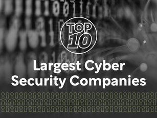 Top 10 Largest Cybersecurity Companies