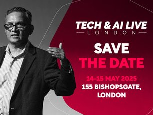 SAVE THE DATE – Tech & AI LIVE London Global Summit 2025