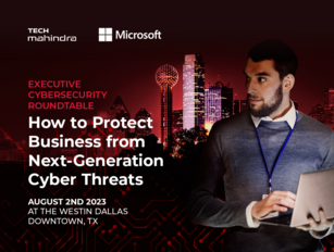 Tech Mahindra & Microsoft: Dallas Cybersecurity Roundtable