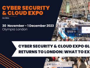 Cyber Security & Cloud Expo Global returns to London